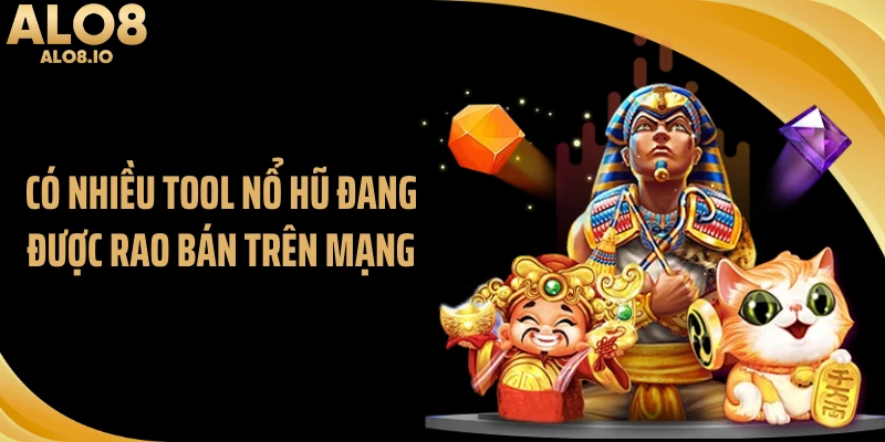 Có nhiều tool nổ hũ đang được rao bán trên mạng